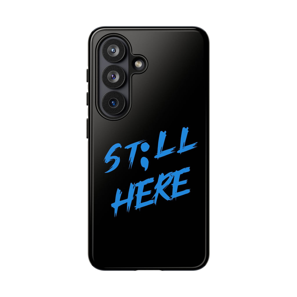 Still here
