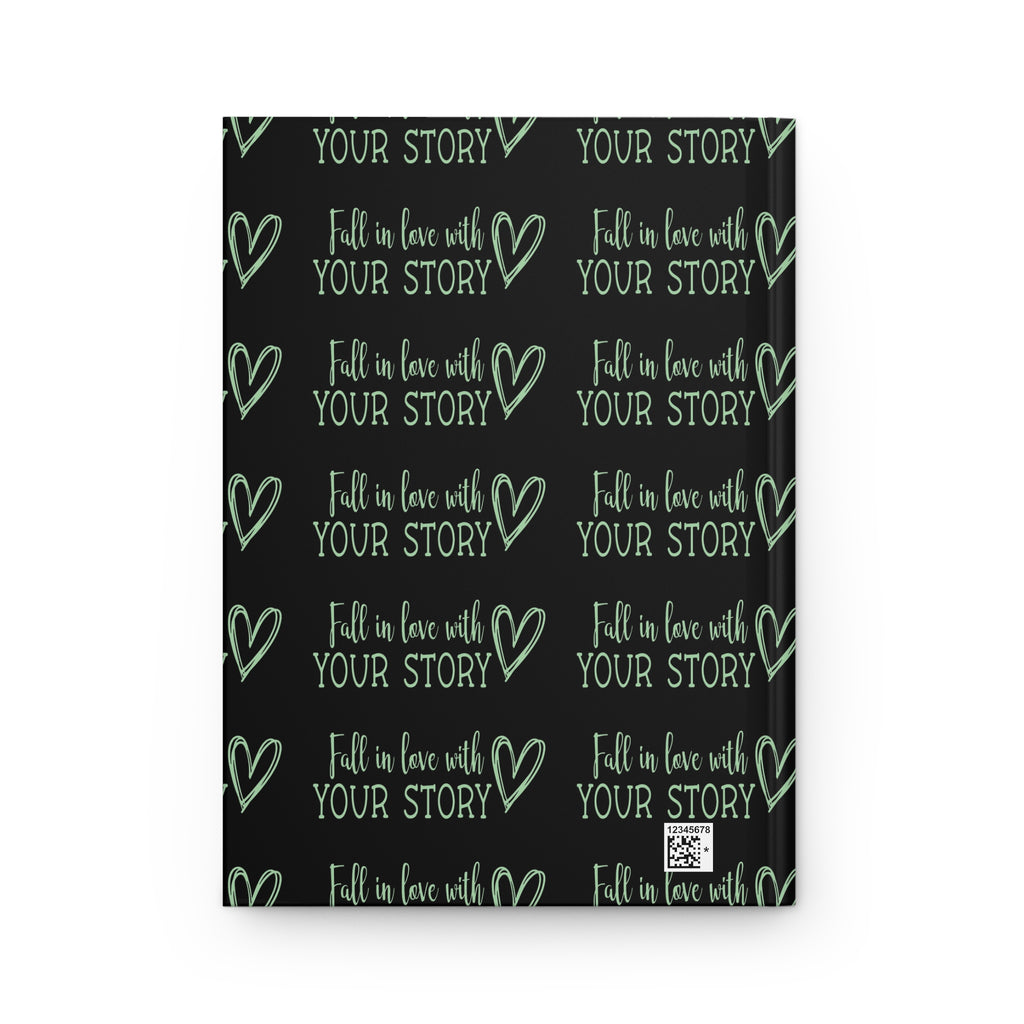 Hardcover Journal — "Fall in Love With Your Story" Inspirational Notebook