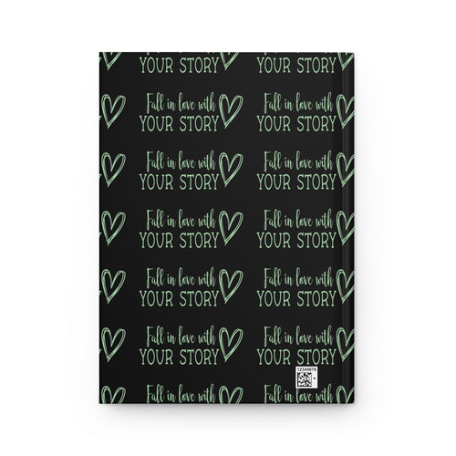 Hardcover Journal — "Fall in Love With Your Story" Inspirational Notebook